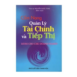 PHIÊN CHỢ SÁCH CŨ Cẩm Nang Quản Lý Tài Chính & Tiếp Thị