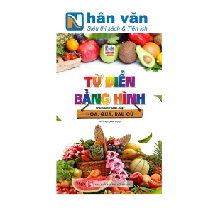 Từ Điển Bằng Hình - Song Ngữ Anh-Việt - Hoa, Quả, Rau, Củ