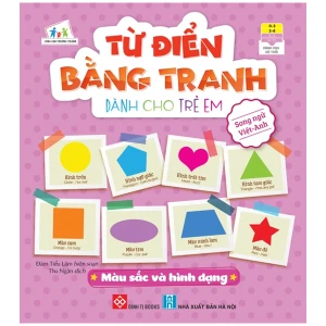 Từ Điển Bằng Tranh Dành Cho Trẻ Em - Màu Sắc Và Hình Dạng