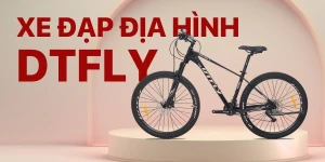 Xe Đạp Địa Hình DTFLY - Lựa Chọn Hoàn Hảo Cho Những Cung Đường Khó