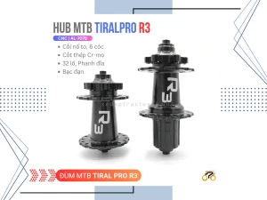 ĐÙM XE ĐẠP - HUB TIRAL PRO R3 - CỐI HG - MTB - BẠC ĐẠN - THẮNG ĐĨA - LÍP THẢ - 32L