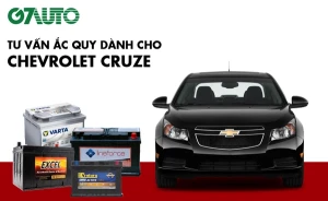 Bình ắc quy xe Chevrolet Cruze: Bảng giá và thông số kỹ thuật