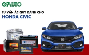 Bình ắc quy xe Honda Civic: Bảng giá và thông số kỹ thuật