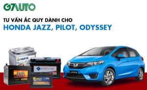 Bình ắc quy xe Honda Jazz, Pilot, Odyssey: Bảng giá và thông số kỹ thuật