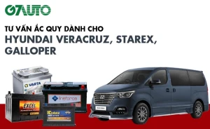 Bình ắc quy xe Hyundai Veracruz, Starex, Galloper: Bảng giá và thông số kỹ thuật