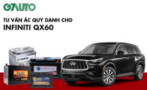 Bình ắc quy xe Infiniti QX60: Bảng giá và thông số kỹ thuật