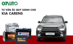 Bình ắc quy xe Kia Carens: Bảng giá và thông số kỹ thuật