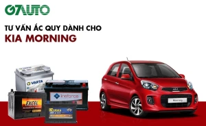 Bình ắc quy xe Kia Morning: Bảng giá và thông số kỹ thuật