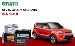 Bình ắc quy xe Kia Soul: Bảng giá và thông số kỹ thuật