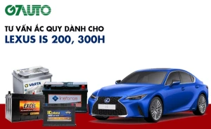 Bình ắc quy xe Lexus IS 200, 300h: Bảng giá và thông số kỹ thuật