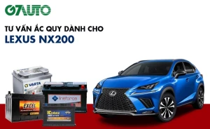Bình ắc quy xe Lexus NX200: Bảng giá và thông số kỹ thuật