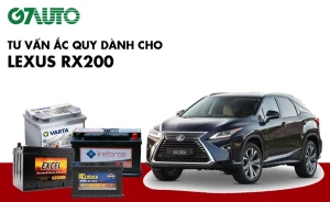 Bình ắc quy xe Lexus RX200: Bảng giá và thông số kỹ thuật