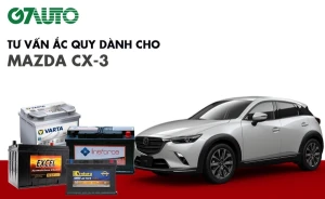 Bình ắc quy xe Mazda CX-3: Bảng giá và thông số kỹ thuật