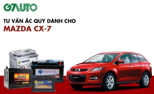 Bình ắc quy xe Mazda CX-7: Bảng giá và thông số kỹ thuật