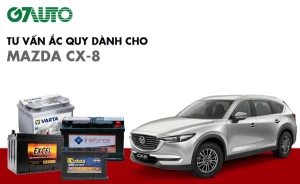 Bình ắc quy xe Mazda CX-8: Bảng giá và thông số kỹ thuật