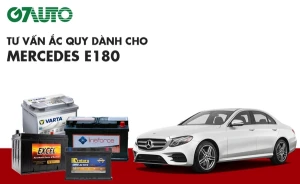 Bình ắc quy xe Mercedes E180: Bảng giá và thông số kỹ thuật