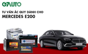Bình ắc quy xe Mercedes E200: Bảng giá và thông số kỹ thuật