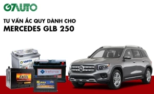 Bình ắc quy xe Mercedes GLB 250: Bảng giá và thông số kỹ thuật