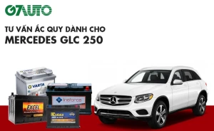 Bình ắc quy xe Mercedes GLC 250: Bảng giá và thông số kỹ thuật