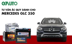 Bình ắc quy xe Mercedes GLC 350: Bảng giá và thông số kỹ thuật