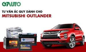 Bình ắc quy xe Mitsubishi Outlander: Bảng giá và thông số kỹ thuật