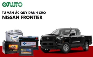 Bình ắc quy xe Nissan Frontier: Bảng giá và thông số kỹ thuật