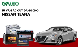 Bình ắc quy xe Nissan Teana: Bảng giá và thông số kỹ thuật