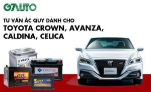 Bình ắc quy xe Toyota Crown, Avanza, Caldina, Celica: Bảng giá và thông số kỹ thuật