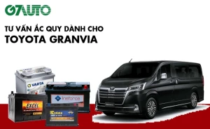 Bình ắc quy xe Toyota Granvia: Bảng giá và thông số kỹ thuật