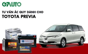 Bình ắc quy xe Toyota Previa: Bảng giá và thông số kỹ thuật