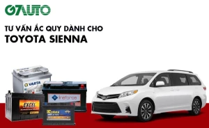 Bình ắc quy xe Toyota Sienna: Bảng giá và thông số kỹ thuật