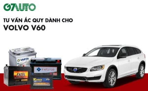 Bình ắc quy xe Volvo V60: Bảng giá và thông số kỹ thuật