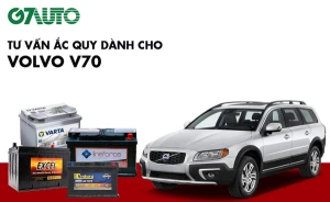 Bình ắc quy xe Volvo V70: Bảng giá và thông số kỹ thuật