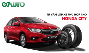 Lốp xe Honda City: Thông số và Bảng giá mới nhất