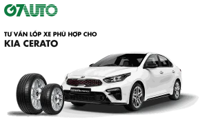 Lốp xe Kia Cerato: Thông số và Bảng giá mới nhất