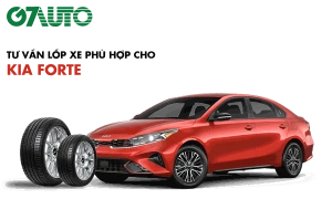 Lốp xe Kia Forte: Thông số và Bảng giá mới nhất