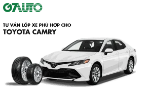 Lốp xe Toyota Camry: Thông số và Bảng giá mới nhất