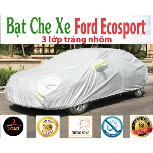 Bạt Che Phủ Xe ford Ecosport Cao Cấp (bạt 3 lớp Tráng Nhôm, chống xước)