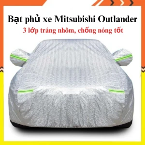Bạt che phủ xe Mitsubishi Outlander cao cấp 3 lớp chống nắng, mưa, bụi