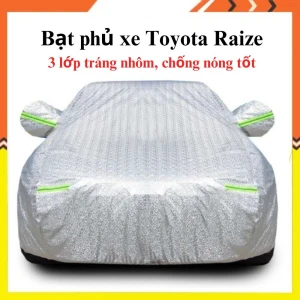 Bạt che phủ xe Toyota Raize cao cấp 3 lớp chống nắng, mưa, bụi