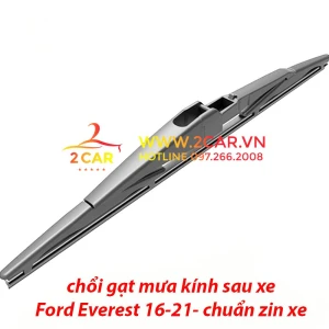 Chổi Gạt mưa sau xe, lưỡi gạt mưa sau xe Ford Everest 2016-2021 chuẩn khít theo xe