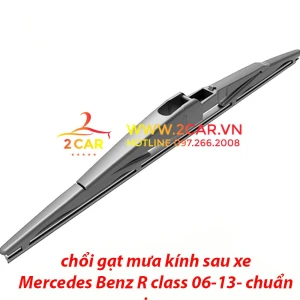 Chổi Gạt mưa sau xe, lưỡi gạt mưa sau xe Mercedes-Benz R Class 2006-2013 chuẩn khít theo xe