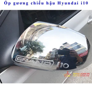 Ốp gương chiếu hậu xe Hyundai i10 2014 - 2023 Mẫu mạ hatback dùng chung sedan, 1 bộ 2 chiếc