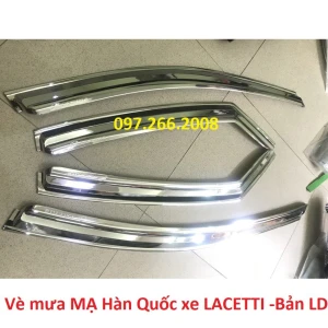 Vè che mưa MẠ CROM xe Daewoo Lacetti 2004 đến 2010 bản Liên doanh trong nước