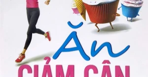 Ăn Giảm Cân Nên Thế Nào Là Tốt