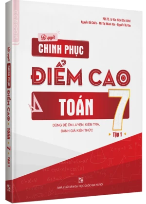 Bí Quyết Chinh Phục Điểm Cao Toán 7 Tập 1