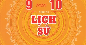 Chiến Thắng Kì Thi 9 Vào 10 Chuyên Lịch Sử
