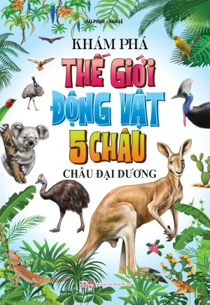 Khám Phá Thế Giới Động Vật 5 Châu - Châu Đại Dương