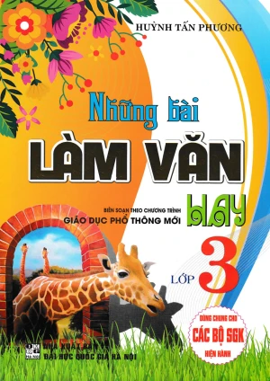 Những Bài Làm Văn Hay Lớp 3 (Dùng Chung Cho Các SGK Mới Hiện Hành)