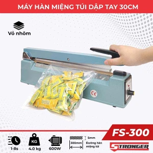 Máy ép miệng bọc ni lông 30cm FS-300 Stronger Vỏ nhôm đúc